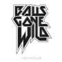 Balls Gone Wild: High Roller (Limited-Edition) (White Vinyl), LP,CD