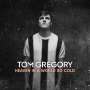 Tom Gregory: Heaven In A World So Cold, CD