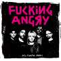 Fucking Angry: Still Fucking Angry, CD