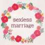 Sexless Marriage: Sexless Marriage (White W/ Pink Splatter Vinyl), LP