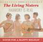 The Living Sisters: Harmony Is Real: Songs For A Happy Holiday, CD