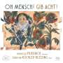 : Reinhold Friedrich - Oh Mensch! Gib acht!, SACD