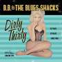 B.B. & The Blues Shacks: Dirty Thirty, LP