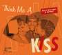 : Think Me A Kiss: Rock'n'Roll Songs Of Happiness, CD