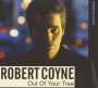 Robert Coyne: Out Of Your Tree, CD