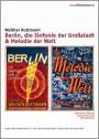 Walther Ruttmann: Berlin, die Sinfonie einer Großstadt + Melodie der Welt, DVD,DVD