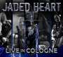 Jaded Heart: Live In Cologne 2012, CD,DVD