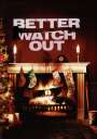 Chris Peckover: Better Watch Out (Blu-ray im Mediabook), BR,CD