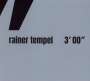 Rainer Tempel: 3' 00", CD