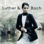 : Serra Tavsanli - Luther & Bach, CD