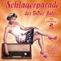 : Die Schlagerparade der 50er Jahre, CD,CD