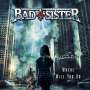Bad Sister: Where Will You Go, CD