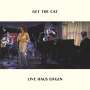 Get The Cat: Live Haus Eifgen 2020, CD