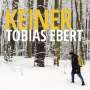 Tobias Ebert: Keiner EP, CD