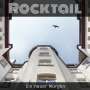 Rocktail: Ein neuer Morgen, CD