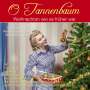 : O Tannenbaum: Weihnachten wie es früher war, CD