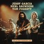 JERRY GARCIA, MERL SAUNDERS, TOM FOGERTY oben. Unten steht "LIVE IN SAN FRANCISCO 1972". Drei Musiker mit Instrumenten.