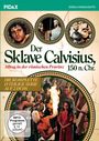 PIDAX, DOKU-HIGHLIGHTS, Der Sklave Calvisius. Alltag in der römischen Provinz 150 n. Chr. Szenen aus dem alten Rom.