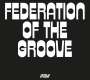 Federation Of The Groove: Federation Of The Groove, CD