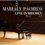 Marialy Pacheco: Live In Bremen, CD