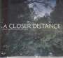 Bruno Bavota & Chantal Acda: A Closer Distance (Digisleeve), CD