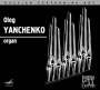 : Oleg Yanchenko,Orgel, CD