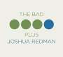 The Bad Plus: The Bad Plus feat. Joshua Redman (Digisleeve), CD