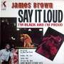 James Brown: Say It Loud I'm Black And Proud, CD