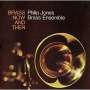 : Philip Jones Brass Ensemble - Brass Now and Then, CD