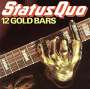 Status Quo: 12 Gold Bars (UHQ-CD/MQA-CD) (Papersleeve), CD