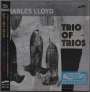 Charles Lloyd: Trio Of Trios (SHM-CDs), CD,CD,CD