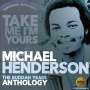 Michael Henderson: Take Me I'm Yours: The Buddah Years Anthology, CD,CD