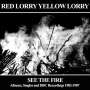 Red Lorry Yellow Lorry: See The Fire: Albums, Singles & BBC Recordings 1982 - 1987, CD,CD,CD