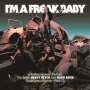 : I'm A Freak Baby 2: A Further Journey Through The British Heavy Psych And Hard Rock Underground Scene, CD,CD,CD