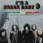 : I'm A Freak Baby 3: A Further Journey Through The British Heavy Psych & Hard Rock Scene, CD,CD,CD