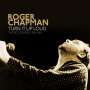 Roger Chapman: Turn It Up Loud: The Recordings 1981 - 1985, CD,CD,CD,CD,CD