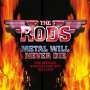 The Rods: Metal Will Never Die: The Official Bootleg Box Set 1981 - 2010, CD,CD,CD,CD