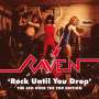 Raven: Rock Until You Drop: The Over The Top Edition, CD,CD,CD,CD