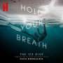 Galya Bisengalieva: Hold Your Breath: The Ice Dive (Soundtrack) (Clear Vinyl, LP