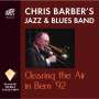 Chris Barber: Clearing The Air In Bern '92, CD,CD
