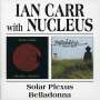 Nucleus (Ian Carr's Nucleus): Solar Plexus / Belladonna, CD,CD