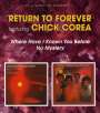 Return To Forever: Where Have I Known You Before / No Mystery, CD,CD