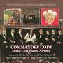 Commander Cody: Commander Cody And His Lost Planet Airmen / Tales From The Ozone / We've Got Alive One Here, CD,CD