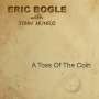 Eric Bogle & John Munro: A Toss Of The Coin, CD