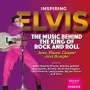 : Inspiring Elvis: Music Behind The King Of Rock & Roll, CD