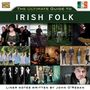 : The Ultimate Guide To Irish Folk, CD,CD