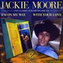 Jackie Moore: I'm On My Way/With Your, CD