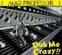 Mad Professor: Dub Me Crazy, CD