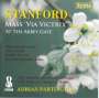 Charles Villiers Stanford: Messe "Via Victrix 1914-1918" op.173, CD