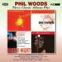 Phil Woods: Three Classic Albums Plus, CD,CD